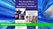 Read Book The Social Work Graduate School Applicant s Handbook: The Complete Guide To Selecting