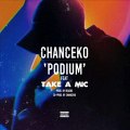 Chanceko feat Take A Mic – Podium (Son)