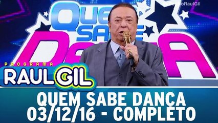 Quem Sabe Dança - 03.12.16 - Completo