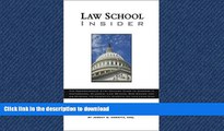 Read Book Law School Insider: The Comprehensive 21st Century Guide to Success in Admissions,
