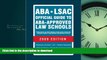 READ ABA-LSAC Official Guide to ABA-Approved Law Schools 2009 (Aba Lsac Official Guide to Aba