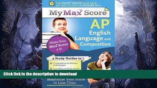 Pre Order My Max Score AP English Language and Composition: Maximize Your Score in Less Time #A#