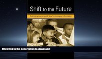 READ PDF Shift to the Future: Rethinking Learning with New Technologies in Education (Changing