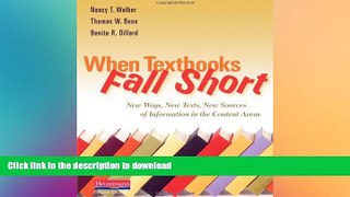 READ THE NEW BOOK When Textbooks Fall Short: New Ways, New Texts, New Sources of Information in