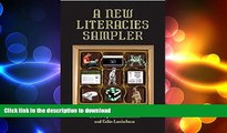 READ THE NEW BOOK A New Literacies Sampler (New Literacies and Digital Epistemologies) READ EBOOK