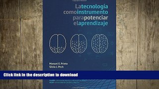 READ THE NEW BOOK La Tecnologia como instrumento para potenciar el Aprendizaje (Spanish Edition)