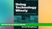 FAVORIT BOOK Using Technology Wisely: The Keys To Success In Schools (Technology,