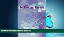 READ THE NEW BOOK The Technology Facade: Overcoming Barriers to Effective Instructional Technology