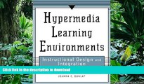 READ THE NEW BOOK Hypermedia Learning Environments: Instructional Design and Integration PREMIUM