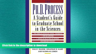 READ THE NEW BOOK The Ph.D. Process: A Student s Guide to Graduate School in the Sciences READ EBOOK