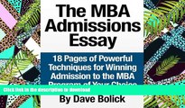 READ THE NEW BOOK The MBA Admissions Essay: 18 Pages of Powerful Techniques for Winning Admission
