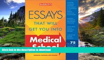 READ Essays That Will Get You into Medical School (Essays That Will Get You Into...Series) [Second