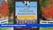 Pre Order The 75 Biggest Myths About College Admissions: Stand Out from the Pack, Avoid Mistakes,