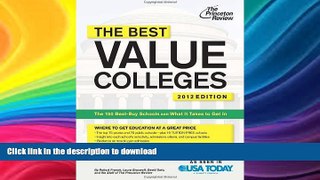 READ THE NEW BOOK The Best Value Colleges, 2012 Edition: The 150 Best-Buy Schools and What It