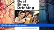 FAVORIT BOOK Beat Binge Drinking: A Smart Drinking Guide for Teens, College Students and Young