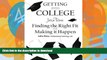 FAVORIT BOOK Getting Into College with Julia Ross: Finding the Right Fit and Making it Happen READ