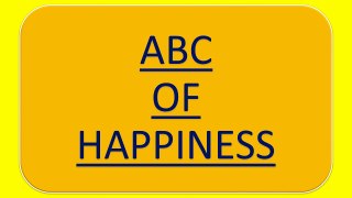 ABC of Happiness | Positive Thoughts on Life must watch everyone
