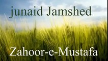 Zahoor E MustafaP B U H   Junaid Jamshed Naat   Junaid Jamshed Videos