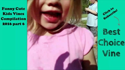 Funny Cute Kids Vines Compilation 2016 part 6 | BestChoiceVine