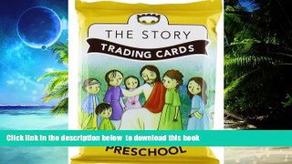 Pre Order The Story Trading Cards: For Preschool: Pre-K through Grade 2 Zondervan Full Ebook