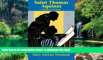 Pre Order Saint Thomas Aquinas: The Story of the the Dumb Ox (Saints Lives) Mary Fabyan Windeatt