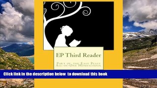 Pre Order EP Third Reader: Part of the Easy Peasy All-in-One Homeschool (EP Reader Series) (Volume