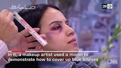 Moroccan TV shows how to cover domestic violence bruises with makeup