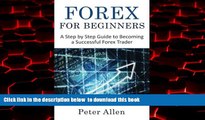 PDF Peter Allen Forex for Beginners: A Step by Step Guide to Becoming a Successful Forex Trader On