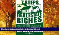 Pre Order 7 Steps to Real Estate Riches: Real Estate Investing Made Simple Troy L. Peterson Full