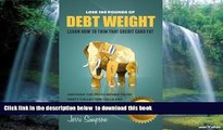 Audiobook Lose 100 Pounds of DEBT WEIGHT: Learn How To Trim That Credit Card Fat Jerri L Simpson