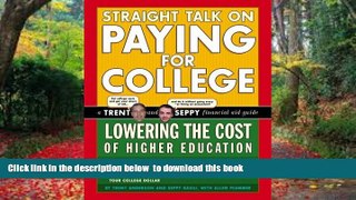 Pre Order Straight Talk on Paying for College: Lowering the Cost of Higher Education (Kaplan