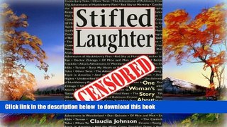 Pre Order Stifled Laughter: One Woman s Story About Fighting Censorship Claudia Johnson Full Ebook