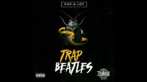 Trap Beatles (Freestyle) - Pop-A-Lot
