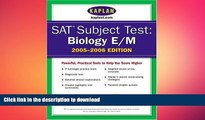 Read Book SAT Subject Tests: Biology 2005-2006 (Kaplan SAT Subject Tests: Biology) Kaplan