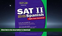 Hardcover Kaplan SAT II: Spanish 2004-2005 (Kaplan SAT Subject Tests: Spanish) Kaplan Full Book