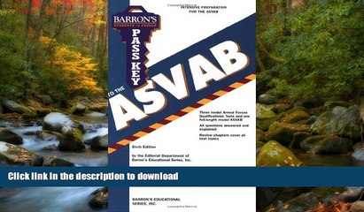 Read Book Pass Key to the ASVAB (Barron s Pass Key to the ASVAB) Barron s Educational Series