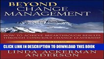 [PDF] Mobi Beyond Change Management: How to Achieve Breakthrough Results Through Conscious Change