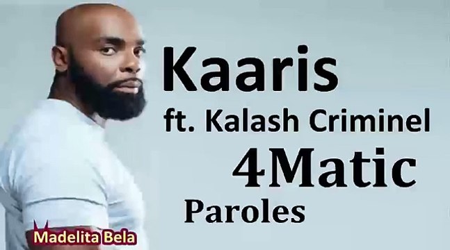 Kaaris - 4Matic ft. Kalash Criminel (Paroles)