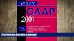 Read Book Wiley GAAP 2001: Interpretation and Application of Generally Accepted Accounting