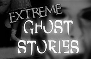 Extreme Ghost Stories - S01E03 - From Beyond The Grave