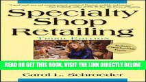 [PDF] Specialty Shop Retailing: Everything You Need to Know to Run Your Own Store Full Online
