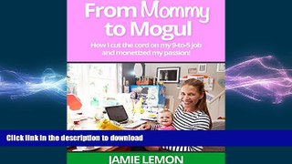 READ From Mommy to Mogul: How I cut the cord on my 9-to-5 job and monetized my passion! Jamie