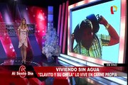 Viviendo sin agua: ‘Clavito y su chela’ lo vive en carne propia