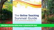 Pre Order The Online Teaching Survival Guide: Simple and Practical Pedagogical Tips Judith V.