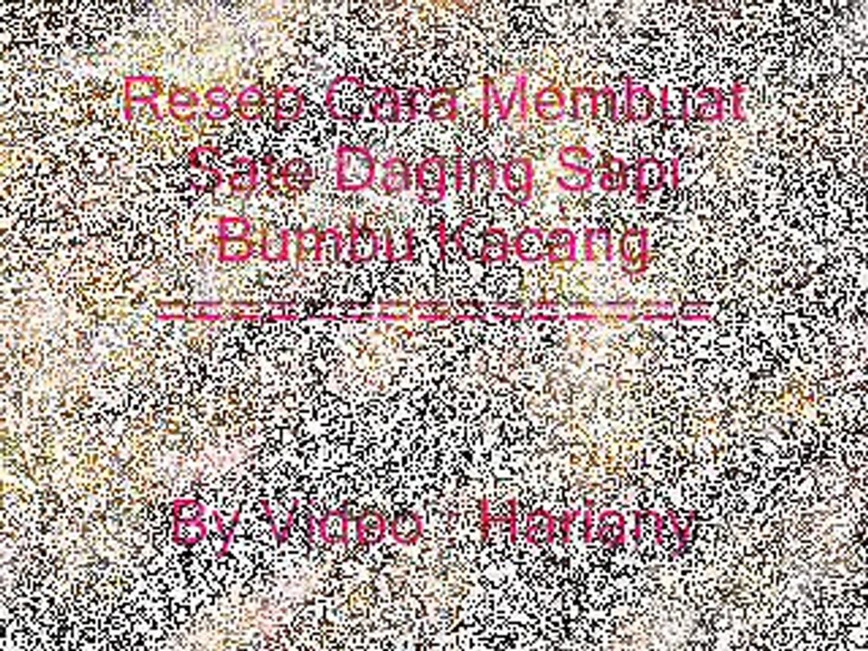 Resep Cara Membuat Sate Daging Sapi Bumbu Kacang