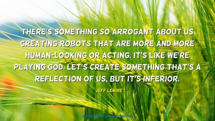 Jeff Lemire Quotes #4