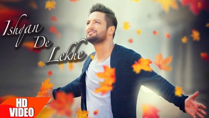 Ishqan De Lekhe By Sajjan Adeeb _ Punjabi Romantic Song 2016