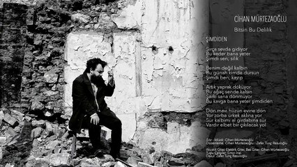 CİHAN MÜRTEZAOĞLU — ŞİMDİDEN