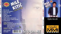 Mile Kitic i Juzni Vetar - Opile me oci (Audio 1988)