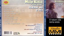 Mile Kitic i Juzni Vetar - S` tobom vise nema srece (Audio 1991)